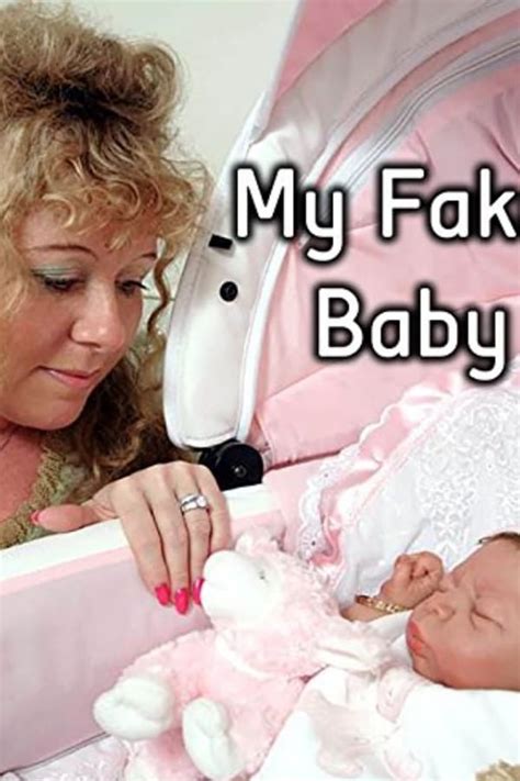 watch my fake baby documentary|My Fake Baby (TV Movie 2008) .